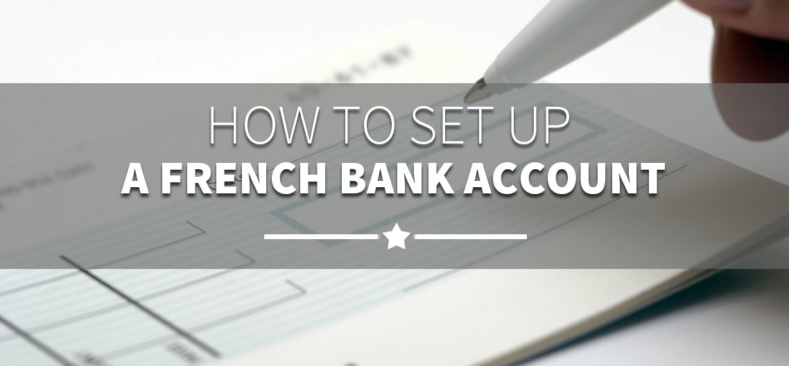 How to set up a French bank account