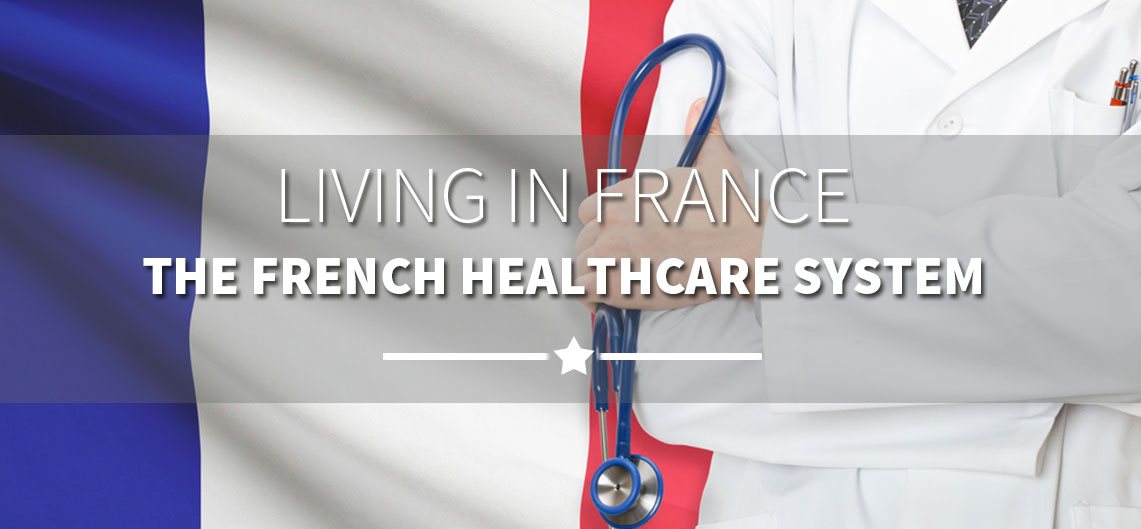 Living in France - The French healthcare system