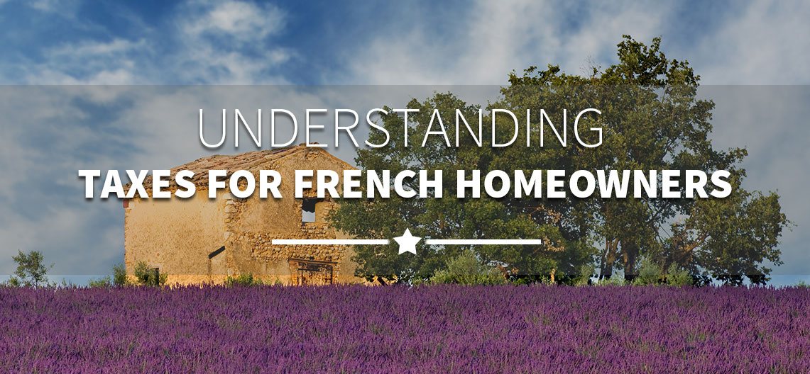 Understanding Taxes for French Homeowners